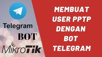 Membuat User PPP / PPTP Dengan Menggunakan Bot Telegram