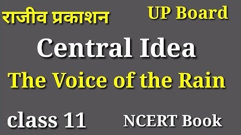 Central idea of The Voice of the Rain।। The Voice of the Rain Central idea class 11 English poetry