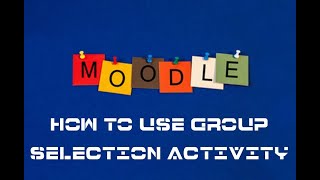 How to use Group Choice Feature in moodle
