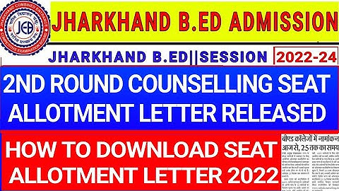 Jharkhand BEd 2nd Round Counselling Seat Allotment Letter Released||BEd Seats