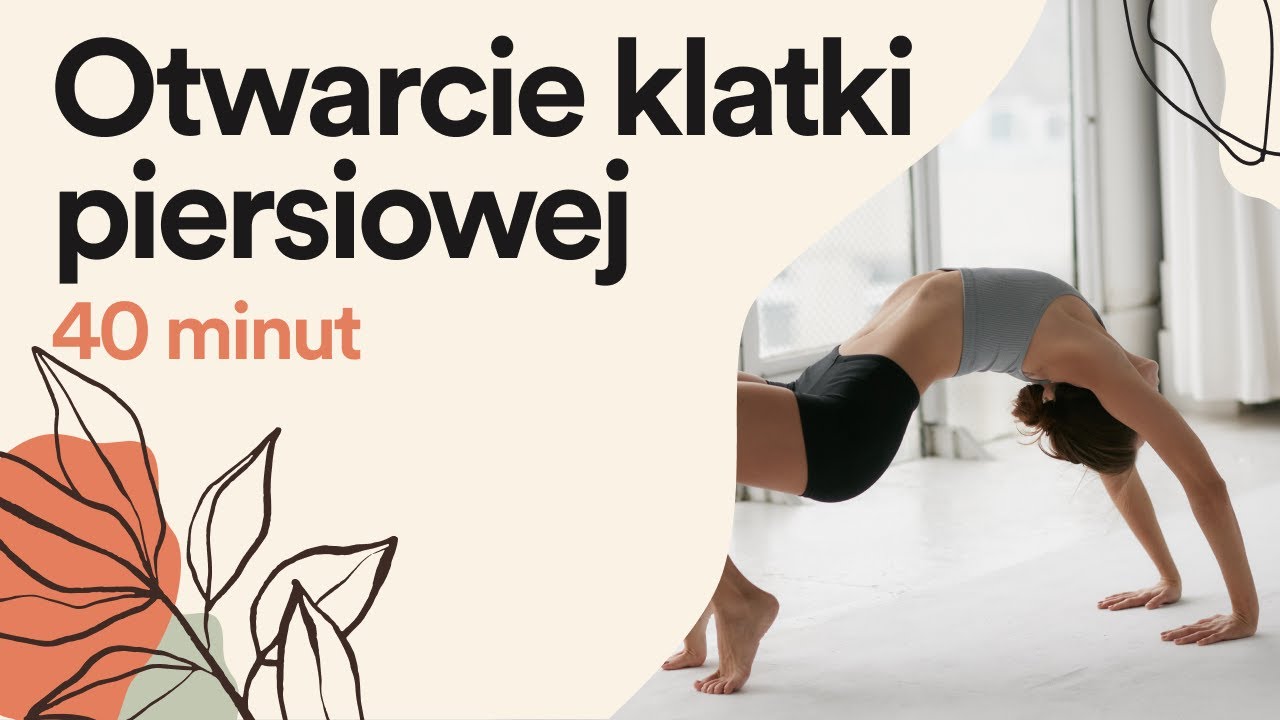 OTWARCIE KLATKI PIERSIOWEJ || joga vinyasa flow || 40min || Olga Butkiewicz