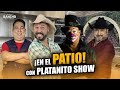 En el patio con Platanito Show | Tito El Ranchero