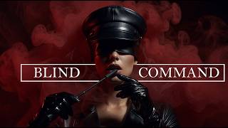 Blind Command | Dark Hypnotic Ambient Music Mix | Deep Bass, Dominance & Midnight Passion