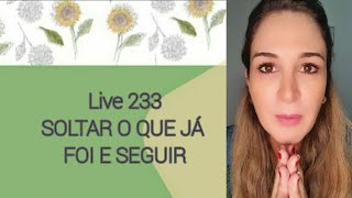 Live233: SE JÁ FOI, O QUE VOCÊ SEGURA?