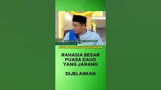 INILAH RAHASIA BESAR PUASA DAUD YANG JARANG DIJELASKAN.  #buyarrazyhasyim #ngajibersanad