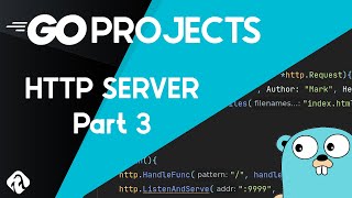 Build a HTTP Server with GO Part 3 - GO Project