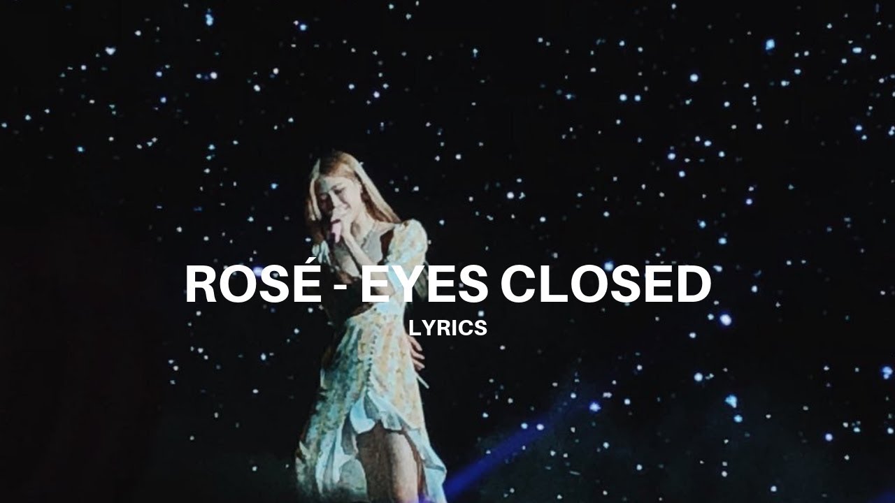 Halsey 'EYES CLOSED' cover by ROSÉ [BLACKPINK] Lyrics YouTube