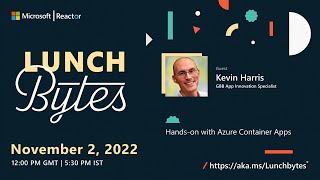 LunchBytes - Hands-on with Azure Container Apps