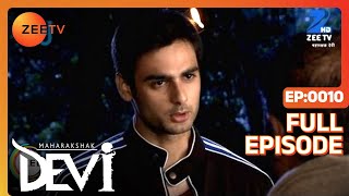 Maharakshak Devi - HIndi Serial - Full Episode - 10 - Umang Jain, Rohit Bakshi, Indraneil - Zee TV
