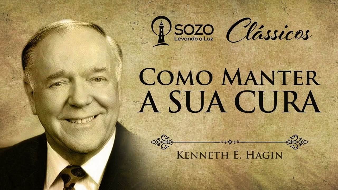 Kenneth Hagin - Como Manter Sua Cura