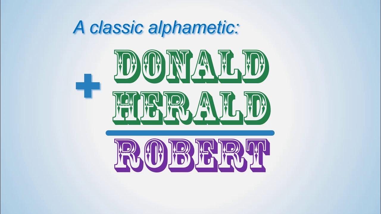 DONALD+HERALD=ROBERT a classic alphametic puzzle YouTube
