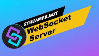 Streamer.Bot: Servers/Clients: WebSocket Server Overview