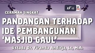Pandangan Tentang Pembuatan Masjid Gaul [ID-EN Sub] - Ust Dr. Firanda Andirja,  Lc, M.A.