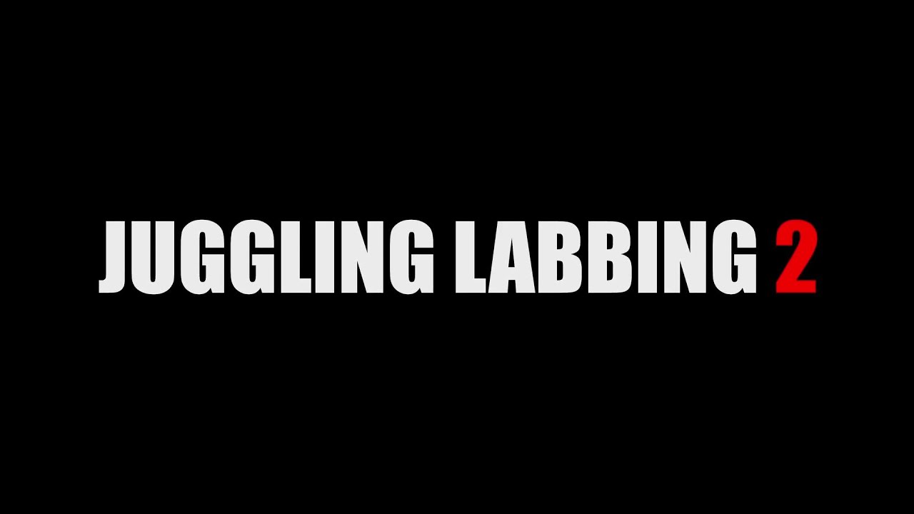 JUGGLING LABBING 2