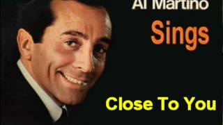 Watch Al Martino Close To You video