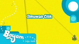 Ilmuwan Cilik (lirik) | Bayam-Lagu Anak