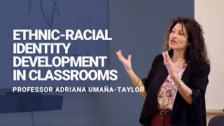 How Racial Identity Shapes Academic and Personal Success | HGSE Faculty Adriana Umaña-Taylor