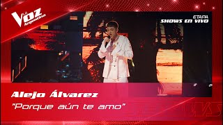 Alejo Álvarez - &quot;Porque aún te amo&quot; - Shows en vivo 16vos - La Voz Argentina 2022