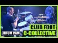 Club Foot - C-Collective (Live Drum Cam) | David Winter