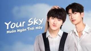 Your Sky (2024) | Tập 12 - END (Vietsub)