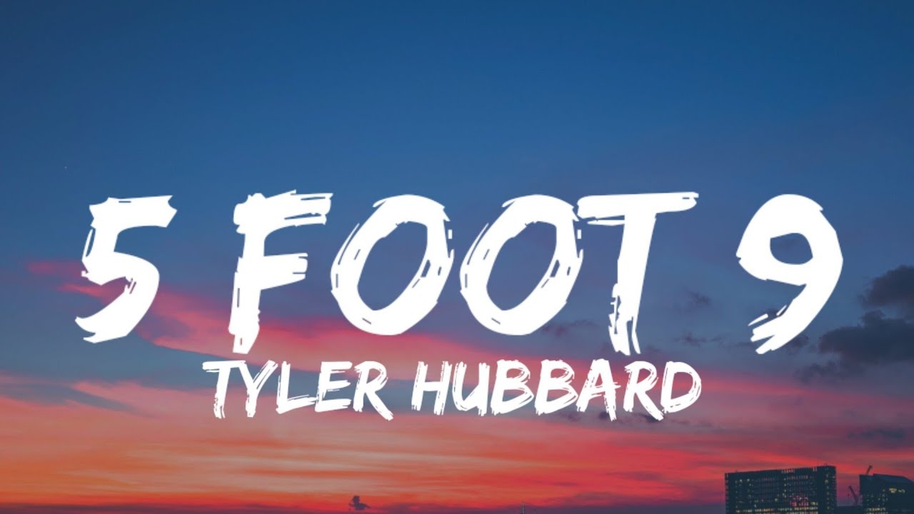 tyler-hubbard-5-foot-9-lyrics-youtube