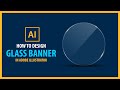 How to Create GLASS BANNER in Adobe Illustrator - Vector Tutorial