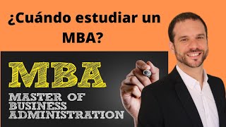 Cuándo Estudiar un MBA