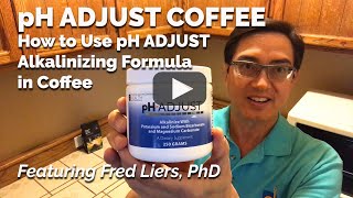 pH ADJUST COFFEE – How to Use pH ADJUST Alkalinizing Formula in Coffee