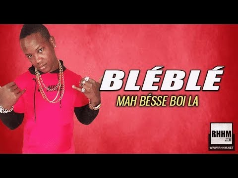 BLÉBLÉ - MAH BÉSSE BOI LA (2019)