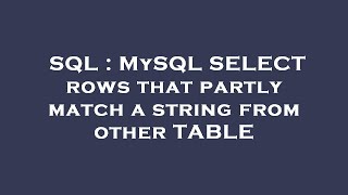 SQL : MySQL SELECT rows that partly match a string from other TABLE