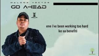 Malome Vector Go ahead