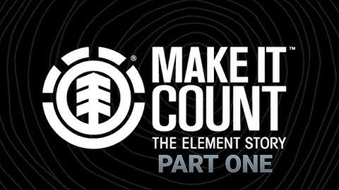 ELEMENT - MAKE IT COUNT [CHAPTER 1]