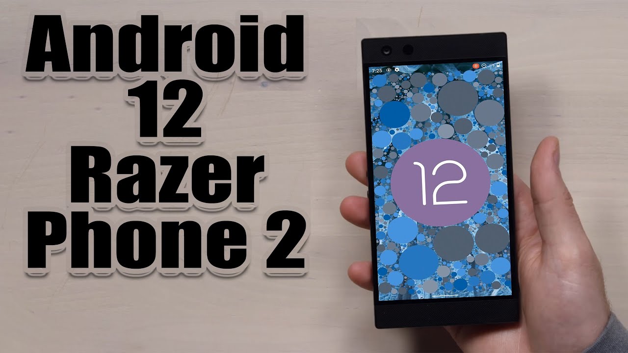 Install Android 12 on Razer Phone 2 (LineageOS 19.1) - How to Guide ...