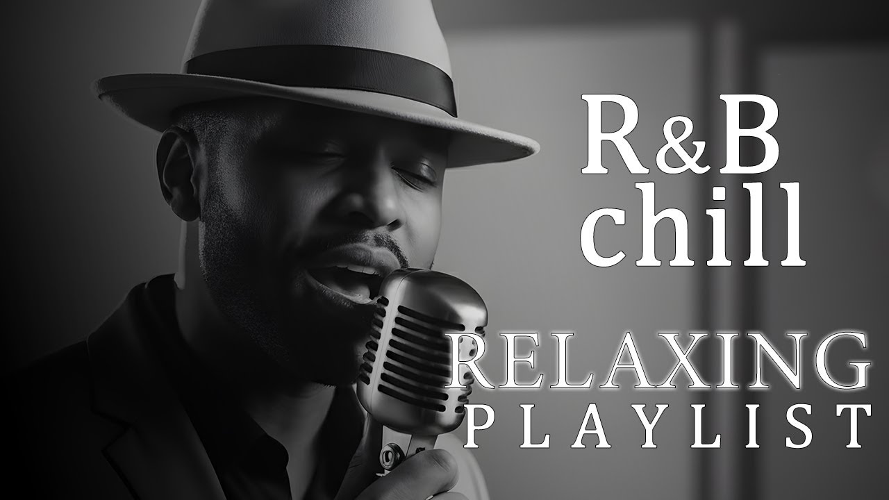 R&B Soul】Chill R&B Soul Playlist - Vintage Feels with a Modern