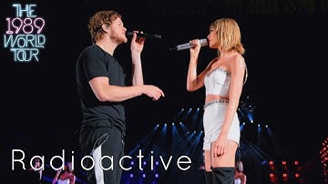 Taylor Swift & Dan Reynolds (Imagine Dragons) - Radioactive (Live on The 1989 World Tour)