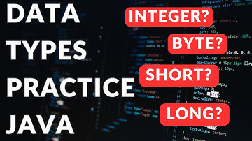 Data Types & Variables: Byte, Integer, Double & More