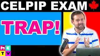 CELPIP Trap Questions - VERY IMPORTANT