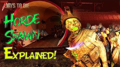 Horde Spawn Mechanics REVEALED! | 7 Days to Die A20