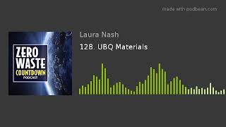 128. Ubq Materials