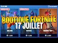 Boutique Fortnite 17 Juillet 2022