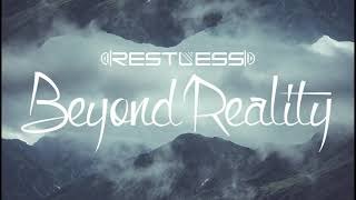 Restless - Beyond Reality