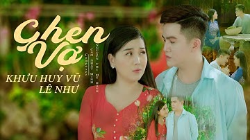 GHEN VỢ - Khưu Huy Vũ ft Lê Như ( St : Cao Nhật Minh & Nguyễn Thị Mỹ Hạnh )