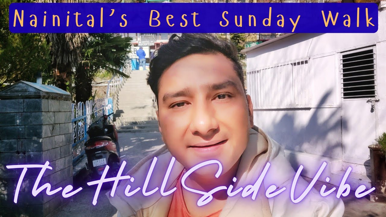 Sunday Rush to Silent Heights: Nainital Market Walk 🏔️ | TheHillSideVibe February 2026