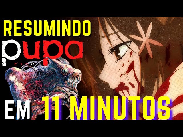 Anime: Pupa é tão ruim assim? - Maxiverso