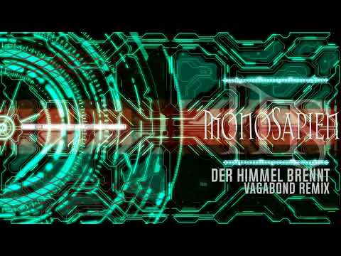 MonoSapien - Der Himmel brennt (Vagabond Remix)