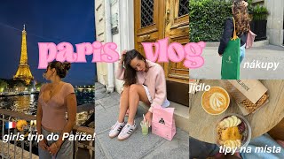 SPLNĚNÝ SEN! | GIRLS TRIP DO PAŘÍŽE 🇫🇷🛍️🩷