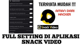Full Setiing Aplikasi Snack Video Biar Aman screenshot 3