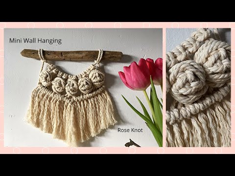 Mini Macrame Wall Hanging | Rose Knot