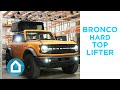 NEW 2022 Ford Bronco Hard Top Removal | Smarterhome