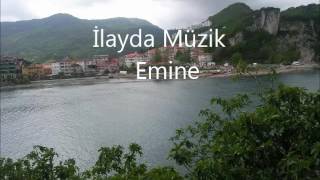 İlayda Müzik - Emine